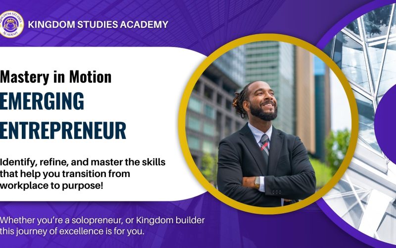 Mastery in Motion: Emerging Entrepreneur